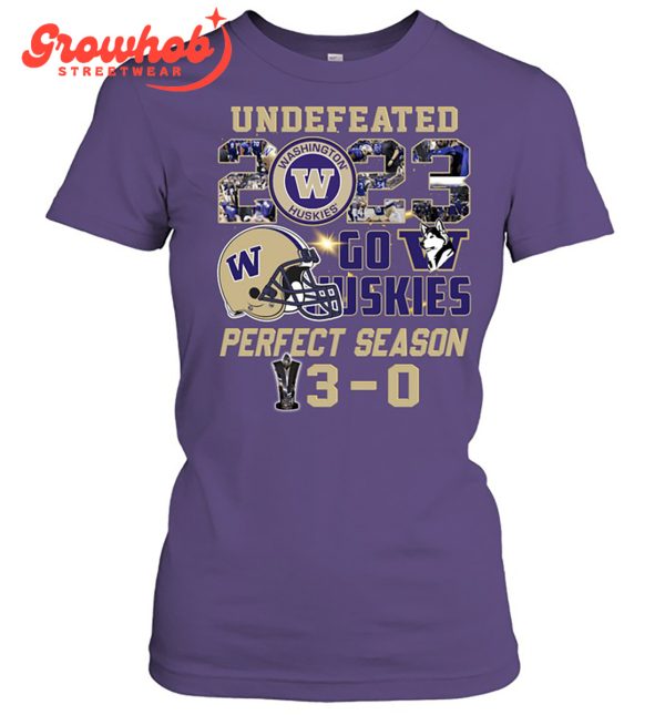 Washington Huskies 2023 Undefeated Perfect Season Go Huskies T-Shirt