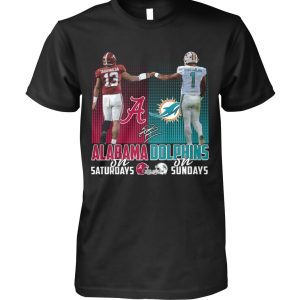 Alabama Crimson Tide On Saturdays Miami Dolphins On Sundays T-Shirt