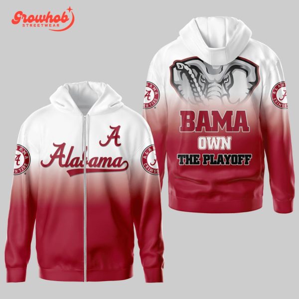 Alabama Crimson Tide Own The Playoff Hoodie Shirt