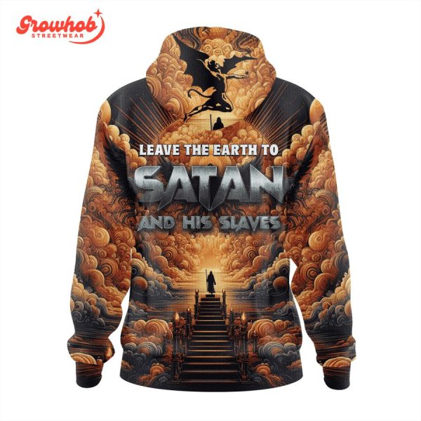 Black Sabbath Leave The Earth To Satan And His Slaves Hoodie Shirts