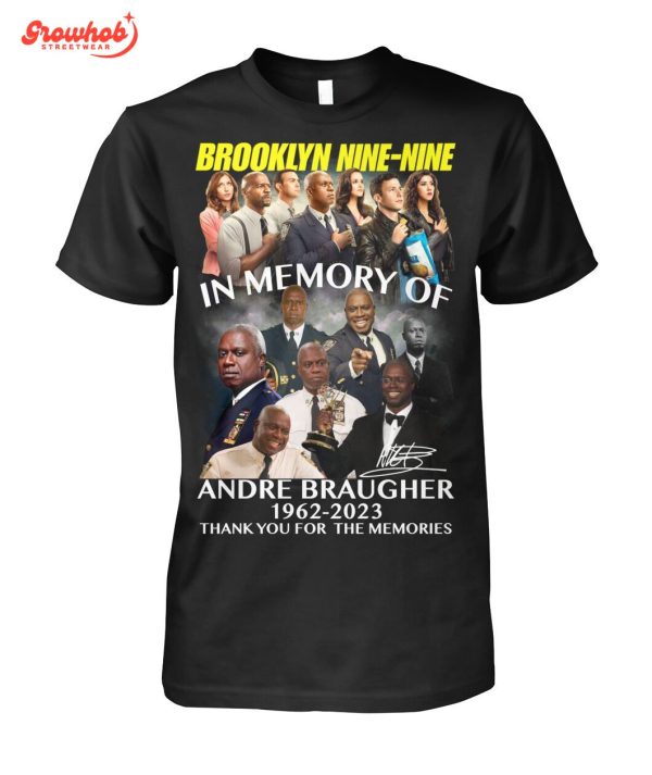 Brooklyn Nine-Nine In The Memory Of Andre Braugher T-Shirt