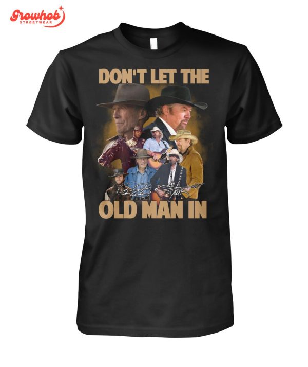 Clint Eastwood Don’t Let The Old Man In T-Shirt