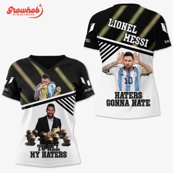 Lionel Messi To All My Haters Hoodie Shirts