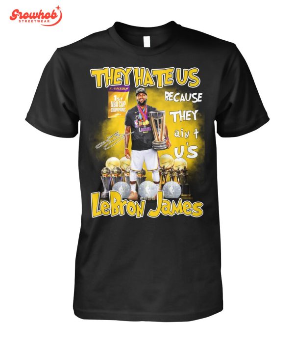 Los Angeles Lakers LeBron James They Hate Us T-Shirt