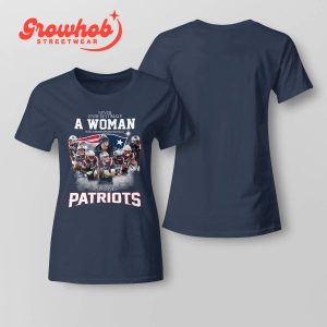 New England Patriots Never Underestimate Women Loves Football T-Shirt