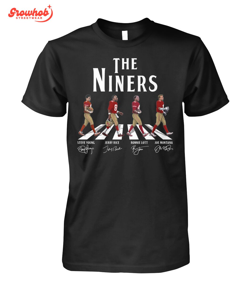 San Francisco 49ers The Niners Steve Young Jerry Rice Ronnie Lott Joe Montana T-Shirt