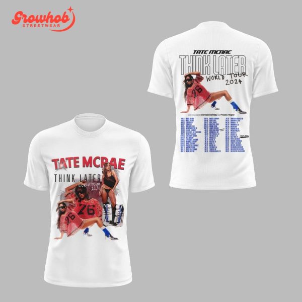 Tate Mcrae World Tour Think Later 2024 Fan T-Shirt