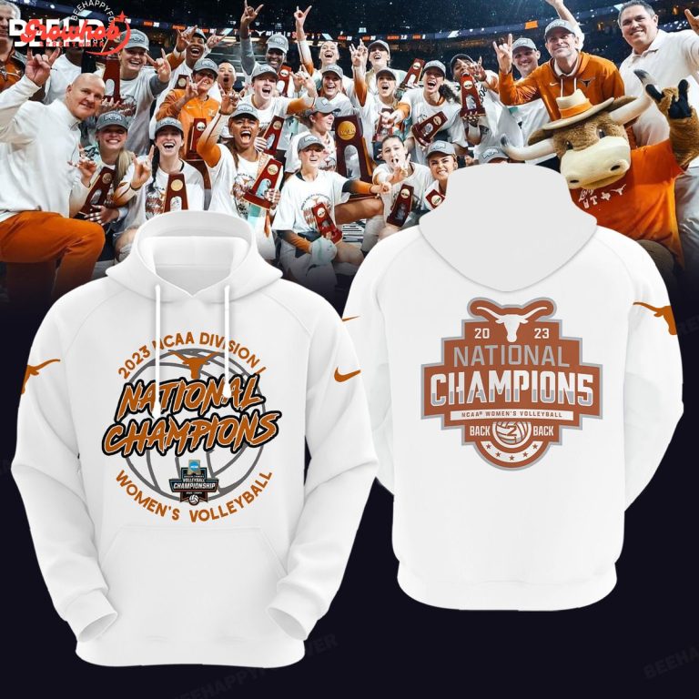 Texas Longhorns 2023 NCAA Division 1 National Champions Volleyball Hoodie Shirts White Ver