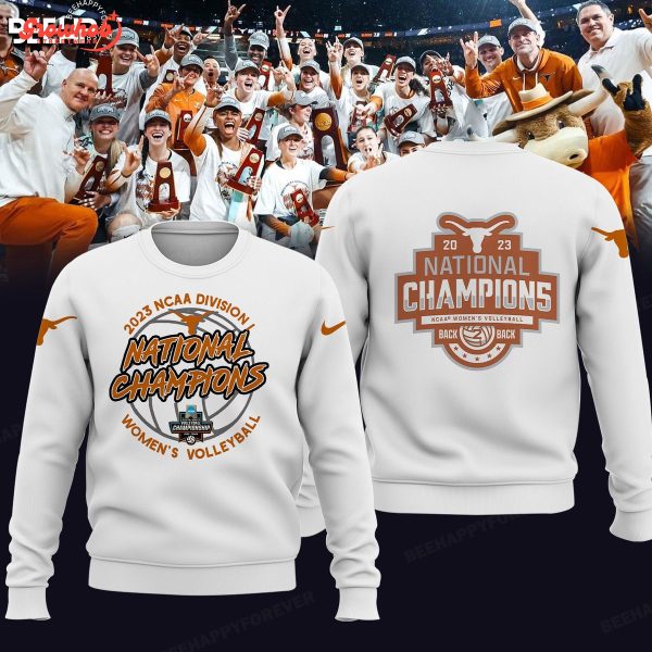 Texas Longhorns 2023 NCAA Division 1 National Champions Volleyball Hoodie Shirts White Ver