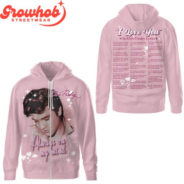 Elvis Presley I Love You Lyrics Valentine Hoodie Shirts