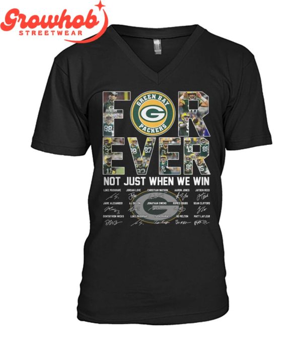 Green Bay Packers Fan Not Just When We Win T-Shirt