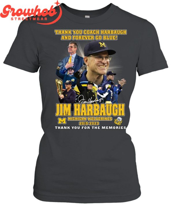 Jim Harbaugh Forever Michigan Wolverines Man 2015-2023 T-Shirt