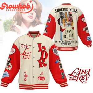 Lana Del Rey Smoking Kills Baseball Jacket