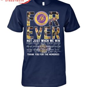 Los Angeles Lakers Fan Not Just When Win T-Shirt