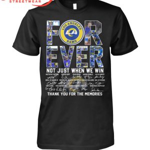 Los Angeles Rams Forever Fan Not Just Win T-Shirt