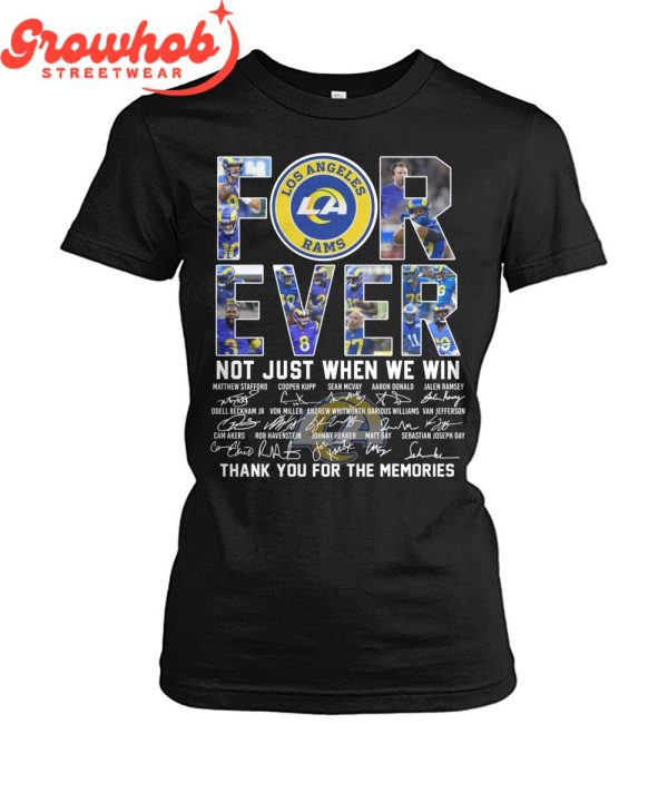 Los Angeles Rams Forever Fan Not Just Win T-Shirt