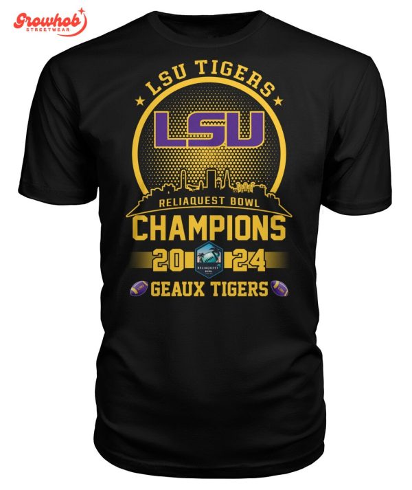 LSU Tigers 2024 Reliaquest Bowl Champions Geaux Tigers T-Shirt