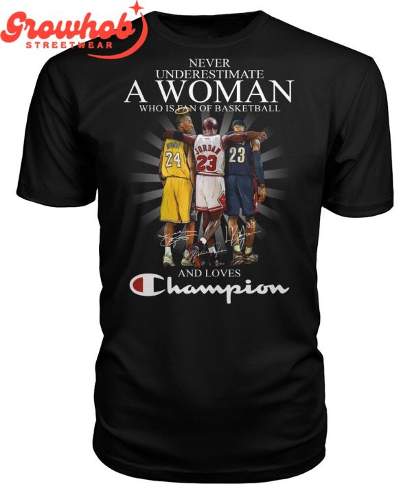 Michael Jordan Kobe Bryant Woman Loves Champions T-Shirt