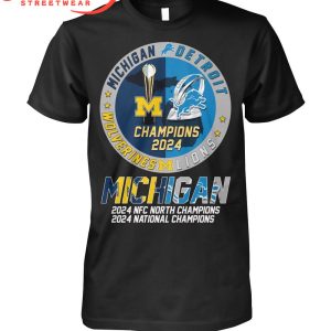 Michigan Wolverines Detroit Lions The Champions T-Shirt