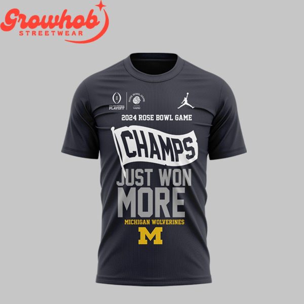 Michigan Wolverines Rose Bowl Champions Just Won More 2024 Hoodie Shirts