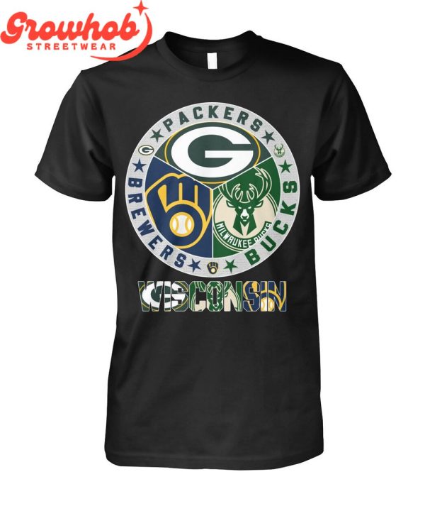 Milwaukee Bucks Milwaukee Brewers Green Bay Packers Wisconsin Proud T-Shirt