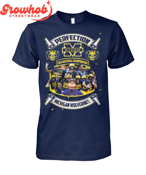 Perfection Michigan Wolverines 2024 National Championship T-Shirt