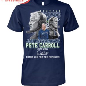 Pete Carroll  Seatle Seahawks The Memories T-Shirt