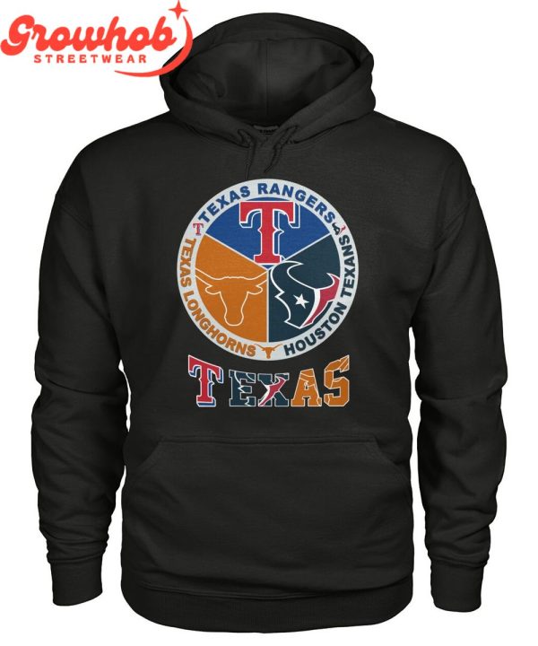 Texas Longhorns Texas Rangers Houston Texans Proud T-Shirt