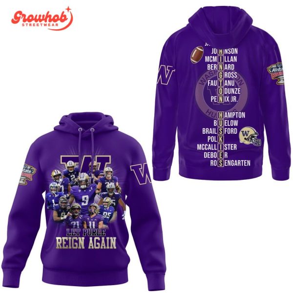 Washington Huskies Let Purple Reign Again Hoodie Shirts