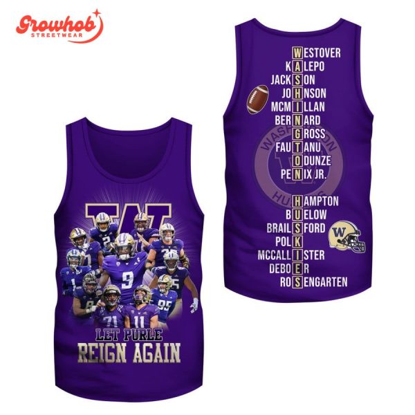 Washington Huskies Let Purple Reign Again Hoodie Shirts