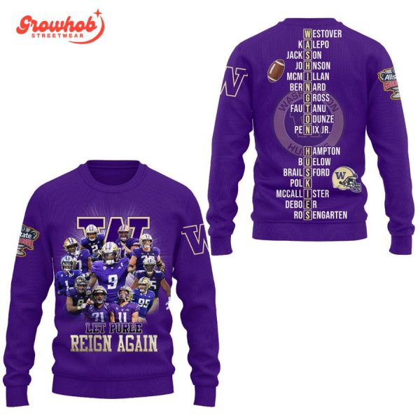 Washington Huskies Let Purple Reign Again Hoodie Shirts