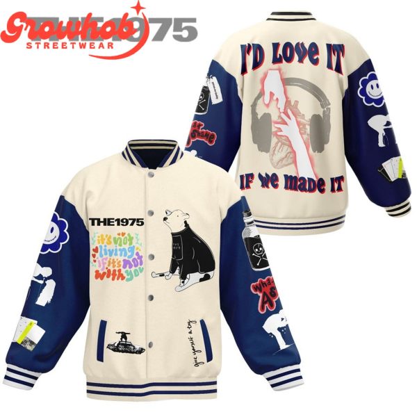 The 1975 Fans Love It If We Made It Baseball Jacket