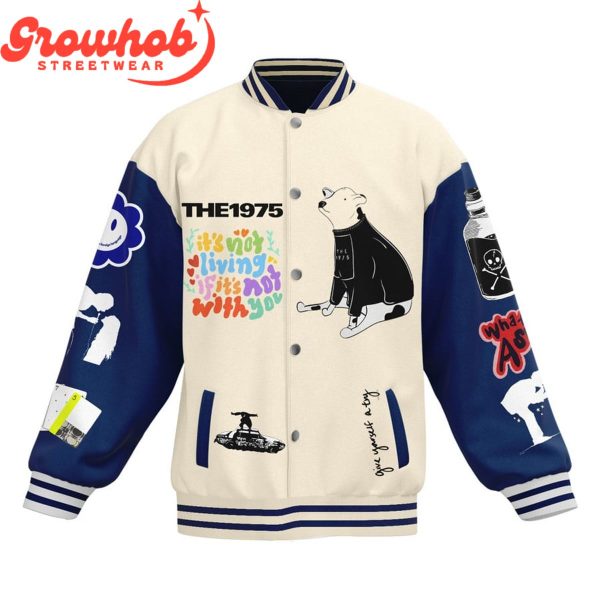 The 1975 Fans Love It If We Made It Baseball Jacket