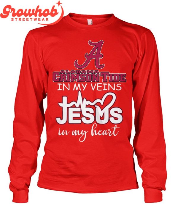 Alabama Crimson Tide In My Veins Jesus In Heart T-Shirt