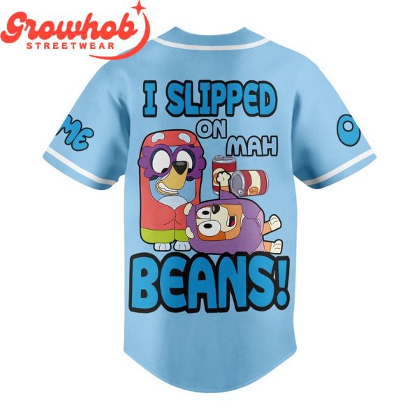 Bluey Fans I Slipped On Mah Beans Personalized Baseball Jersey