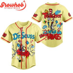 Dr. Seuss Teacher Of All Things Personalized Baseball Jersey
