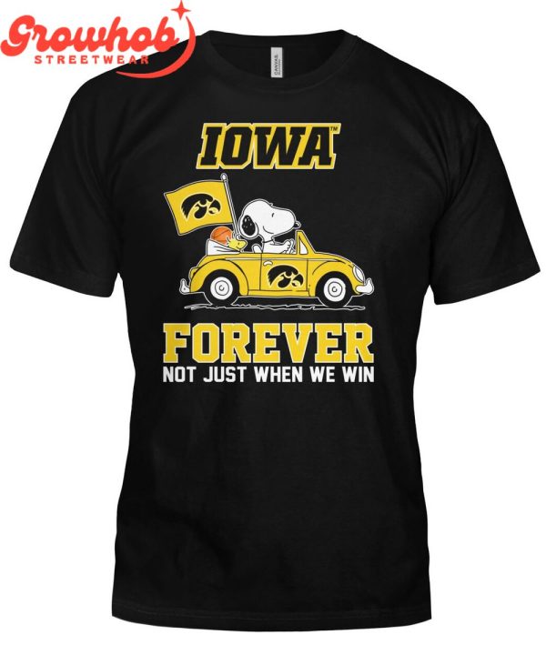 Iowa Hawkeyes Basketball Fan Not Just When Win T-Shirt