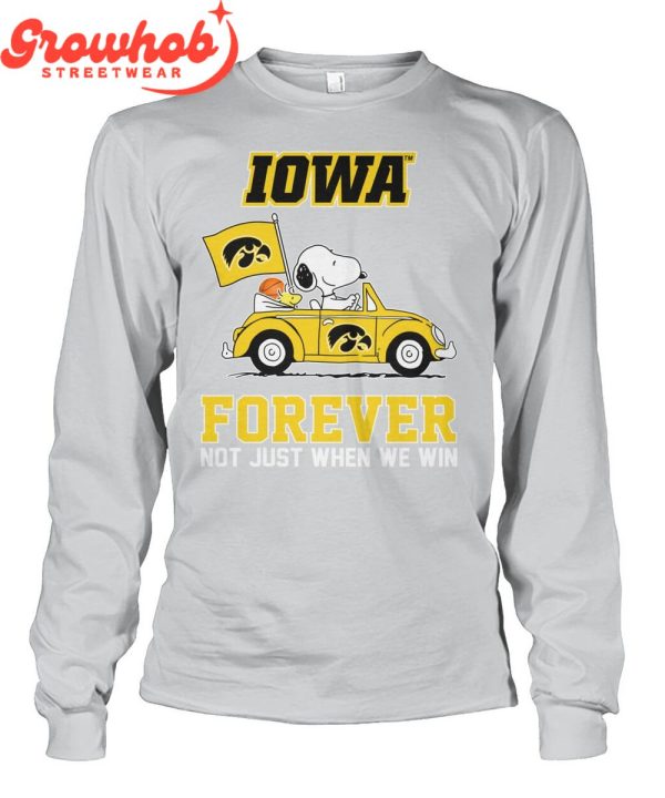 Iowa Hawkeyes Basketball Fan Not Just When Win T-Shirt
