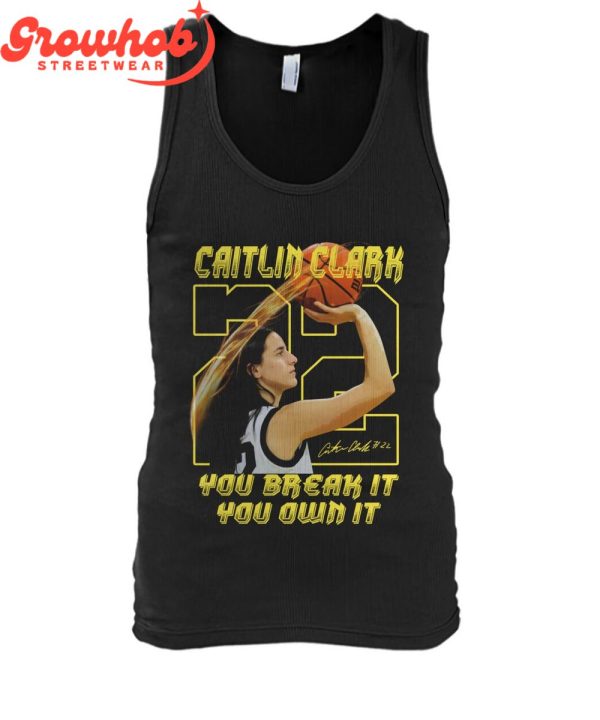 Iowa Hawkeyes Caitlin Clark Break It Own It The Record T-Shirt