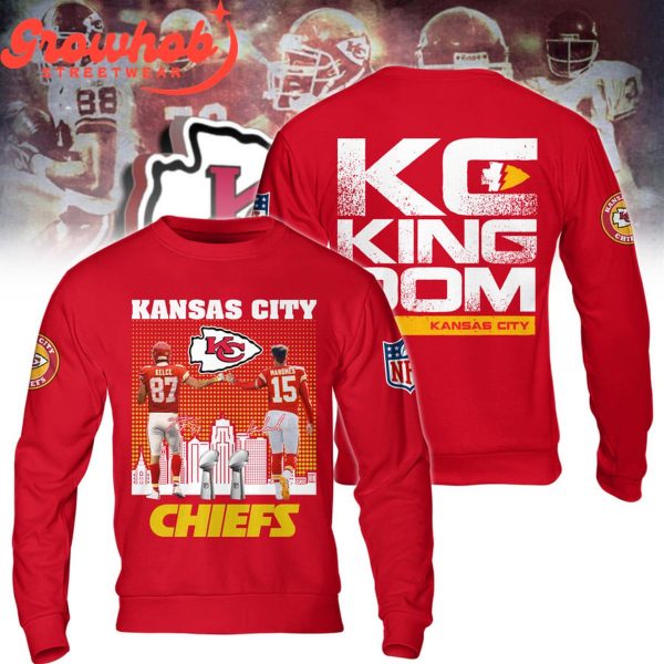 Kansas City Chiefs Mahomes And Kelce The Chiefs Kingdom Hoodie Shirts