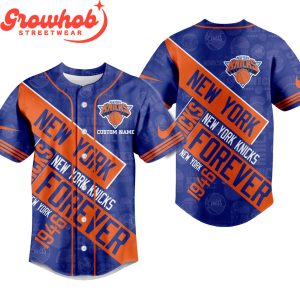 New York Knicks Forever Since 1946 Personalized Baseball Jersey