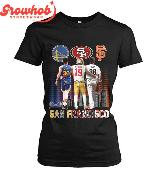 San Francisco Giants San Francisco 49ers Golden State Warriors Proud Of State T-Shirt