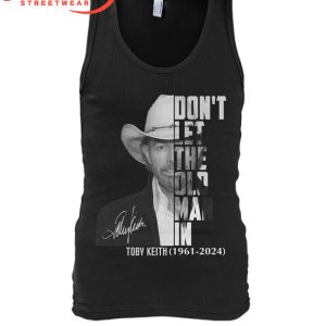 Toby Keith 1961-2024 Don’t Let The Old Man In  T-Shirt