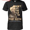 Toby Keith The Unforgettable Legend 1961-2024 T-Shirt