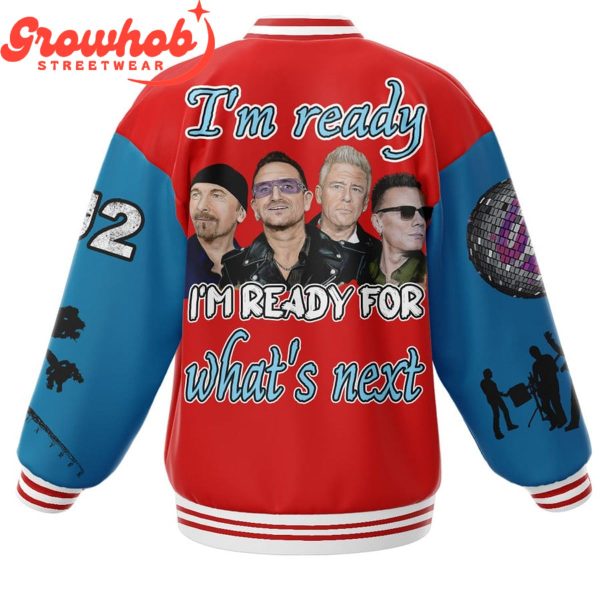 U2 I Am Ready For Next Baseball Jacket