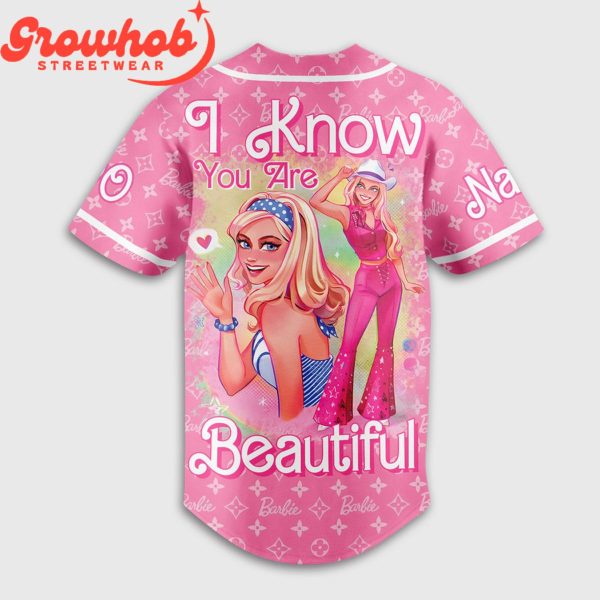 Barbie The Movies I Know You Are Beautiful Personalized Baseball Jersey