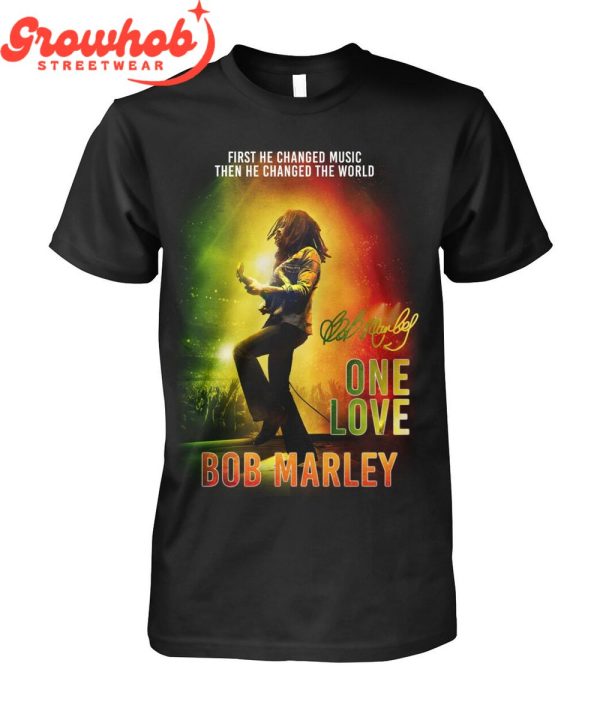 Bob Marley First He Changed The Music Then He Changed The World T-Shirt
