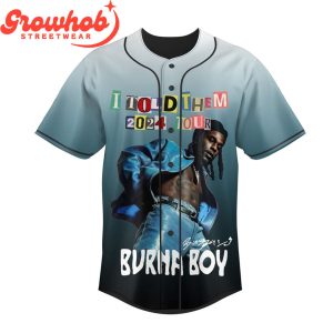 Burna Boy I Told Them Tour 2024 Fan Personalized Baseball Jersey