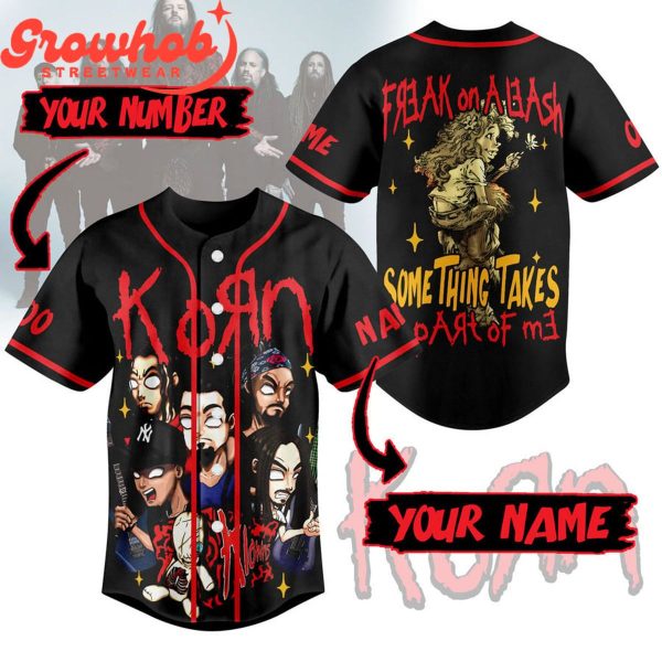 Korn Freak On Leash Something Takes Part Of Me Personalized Baseball Jersey