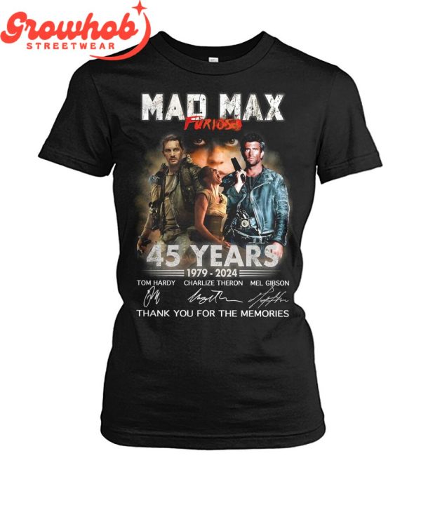 Mad Max 45th Anniversary 1979-2024 Thank You For The Memories T-Shirt